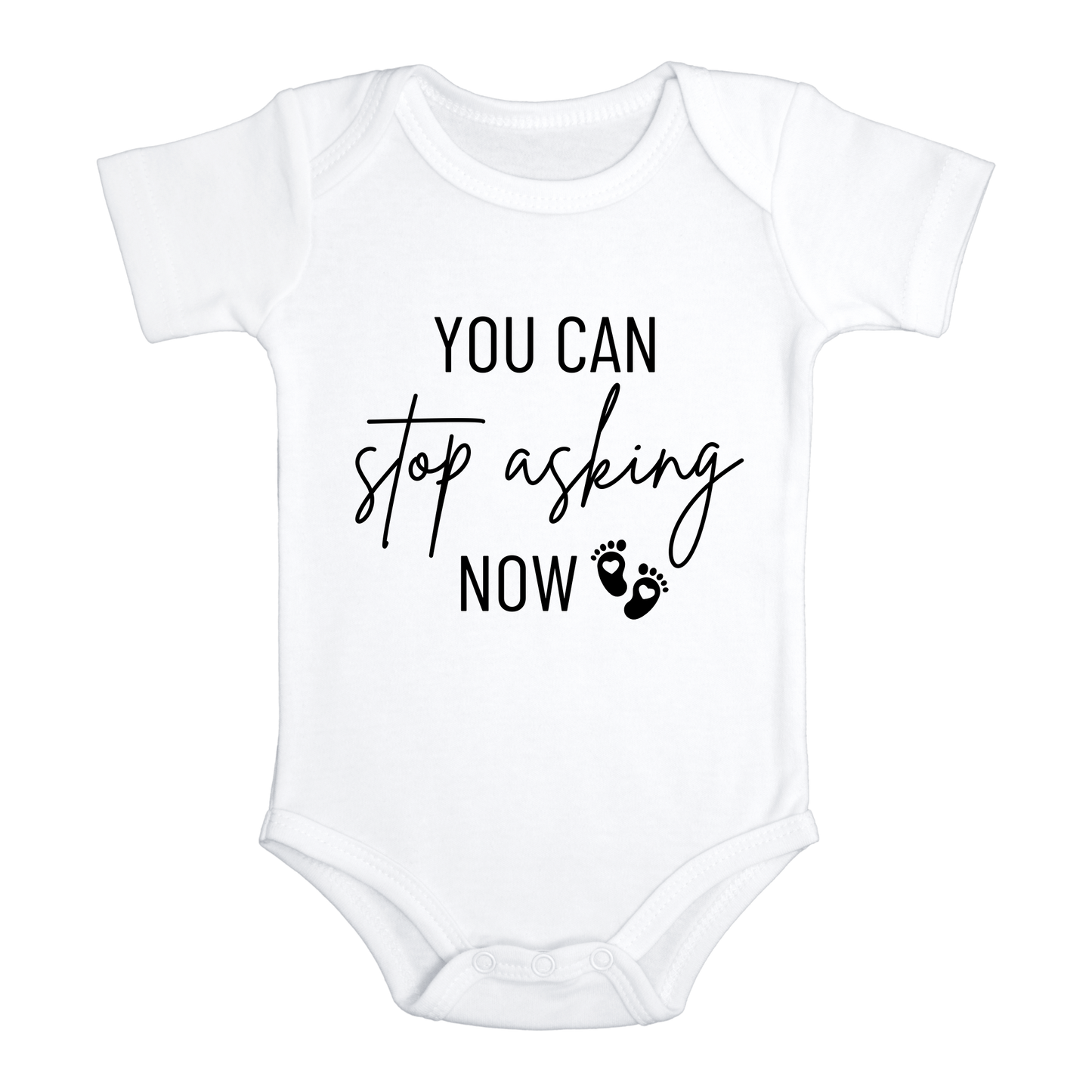 You Can Stop Asking Now Baby Onesie