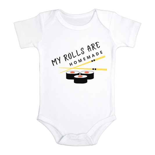 My Rolls Are Homemade Baby Onesie